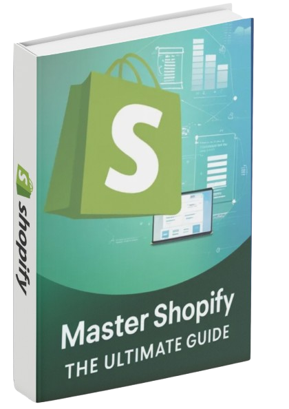 4 - MASTER SHOPIFY - THE ULTIMATE GUIDE